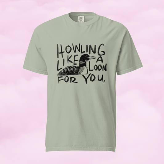Howling Like a Loon t-shirt