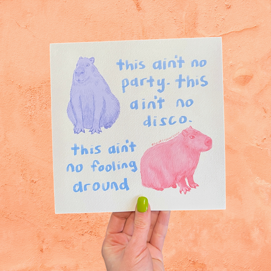 No Fooling Around Capybara art print 8"x 8"
