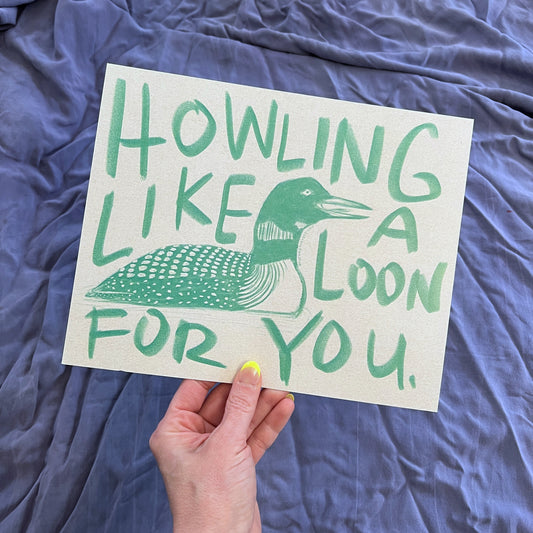 Howling Like a Loon print (green) 10" x 8"