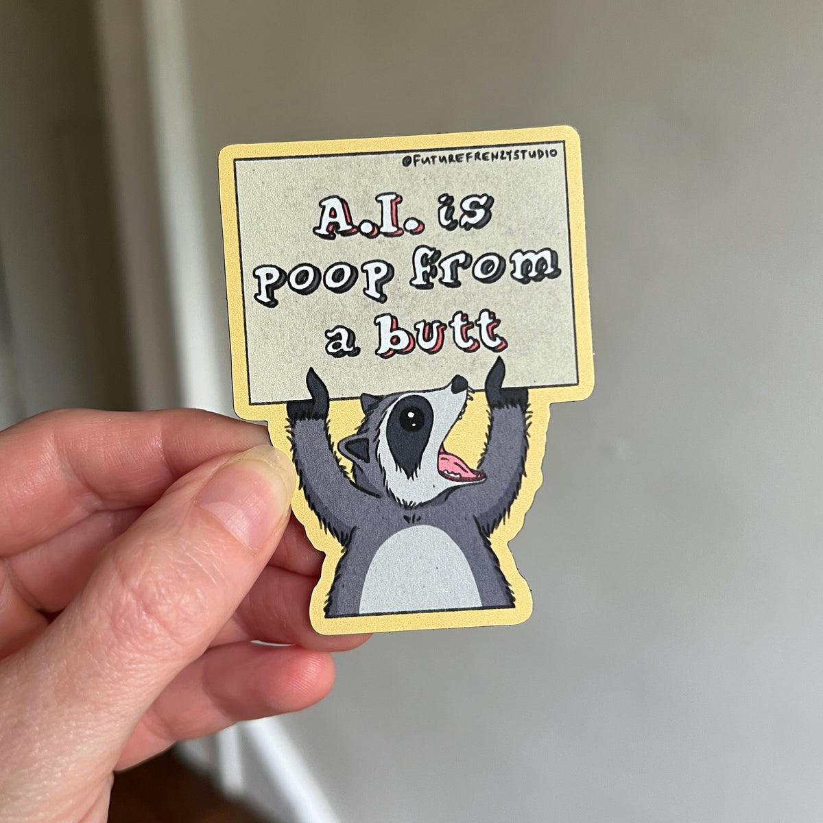 A.I. is poop from a butt vinyl magnet