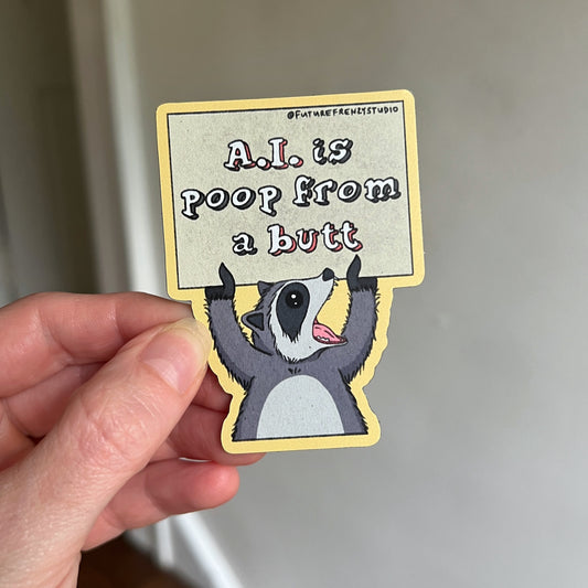 A.I. is poop from a butt vinyl magnet