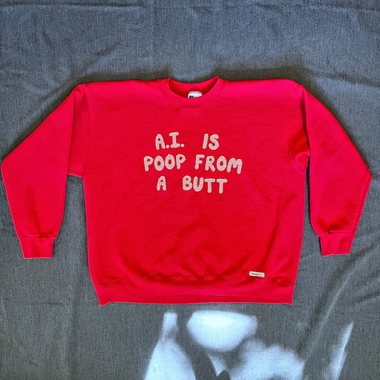 A.I. is poop - red sweatshirt