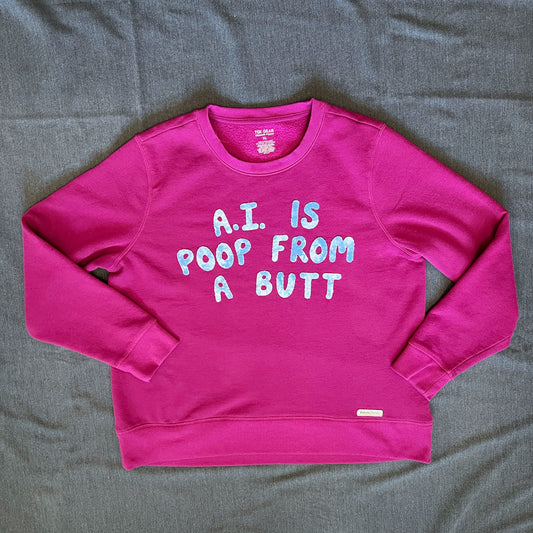 A.I. is poop - raspberry sweatshirt