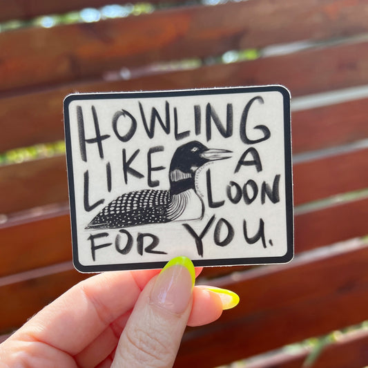 Howling like a loon sticker